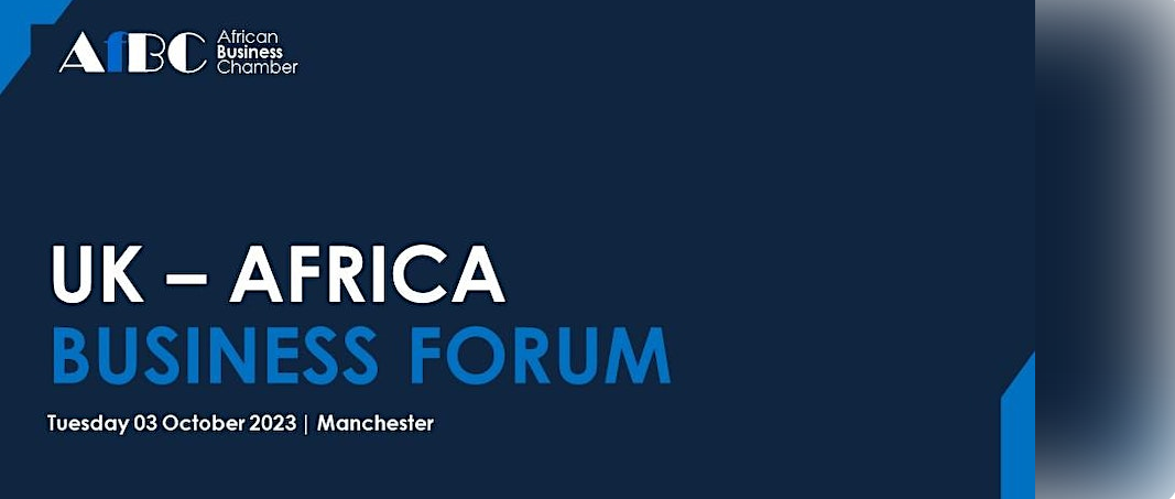 UK – Africa Business Forum, Manchester